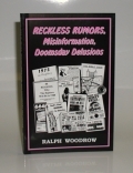RECKLESS RUMORS,  MISINFORMATION, DOOMSDAY DELUSIONS
