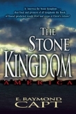 The Stone Kingdom by  E. Raymond Capt