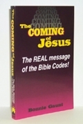The Coming Of Jesus  The real message of the Bible Codes!