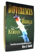 Differences - Bible VS The Koran<br>  Informative reference tool for<br> this  timely and controversial subject!