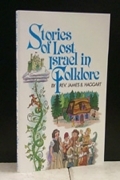 Stories Of Lost Israel In Folklore  Unveils the hidden messages so cleverly hidden in these ancient stories