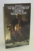 The Bulletproof George Washington