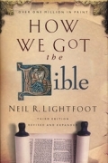 How We Got The Bible<br> Third Edition Revised and Expanded