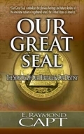 Our Great Seal  (Revised & Expanded)<br><br>  Many believe its creation was<br>  directed by an unseen hand.