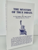 The Mystery of True Israel - Lt. Col. Jack Mohr (196 pages)