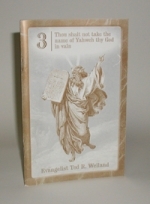 No. 3 - Thou shalt not  take the name of Yahweh  thy God in Vain - Ted R. Weiland