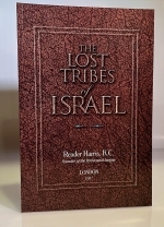 THE LOST TRIBES OF ISRAEL...(Written by the founder  of the \"Pentecostal Movement\" In London England)