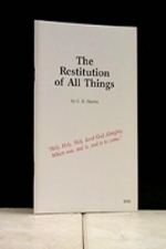 Restitution Of All Things...is there coming a time of universal restoration & reconciliation in which all...