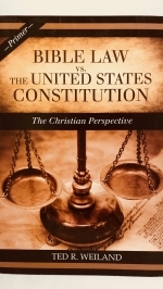 Bible Law vs. the United States Constitution - Ted Weiland