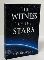 The Witness of the Stars  E.W. Bullinger "With Foldout chart!"