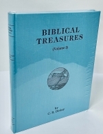 Biblical Treasures, Volume 1 - C.R. Dickey -  a compilation of the author's writings which appeared in DESTINY magazine over a t