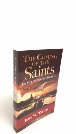 The Coming Of The Saints "Great Companion to Drama of the Lost Disciples." [276 pages]