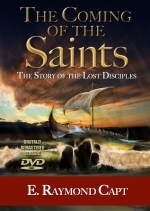 The Coming Of The Saints - E RAYMOND CAPT (DVD)*  the fate of the disciples of Christ after the resurrection.