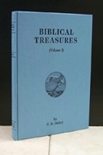 Biblical Treasures, Volume 1 - C.R. Dickey -  a compilation of the author\'s writings which appeared in DESTINY magazine over a t