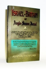 ISRAEL-BRITAIN or Anglo-Saxon Israel... [1934 abridged] Adam Rutherford - 210 pages
