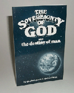 The Sovereignty of God  and the Destiny of Man